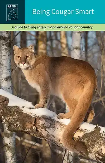 Being Cougar Smart - A guide to living safely in and around cougar country